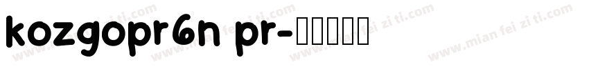 kozgopr6n pr字体转换